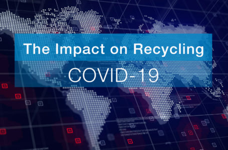 COVID-19: The Impact on Recycling